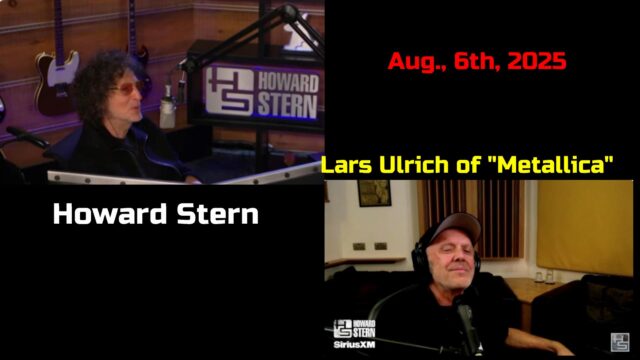 Lars Ulrich - Howard Stern Interview (Aug 6th, 2025)